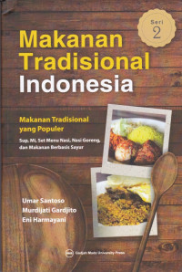 Makanan Tradisional Indonesia Seri 2: Makanan Tradisional yang Populer