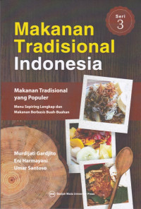 Makanan Tradisional Indonesia Seri 3: Makanan Tradisonal Yang Populer
