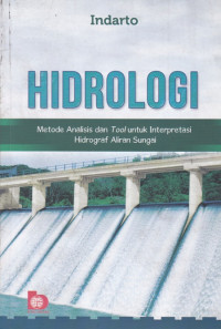 Hidrologi: Metode Analisis dan Tool untuk Interpretasi Hidrograf Aliran Sungai
