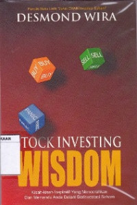 Stock Investing Wisdom : Kisah-kisah Inspiratif yang Mencerahkan dan Memandu Anda dalam Berinvestasi Saham