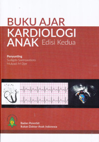 Buku Ajar Kardiologi Anak Edisi 2