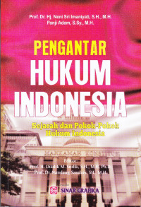 Pengantar hukum Indonesia : Sejarah dan Pokok-pokok Hukum Indonesia