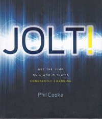 Jolt!: Get The Jump On A World That's Constantly Changing