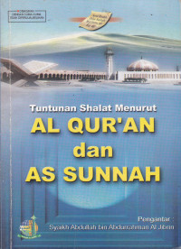 Tuntunan Shalat Menurut Al Qur'An Dan As Sunnah