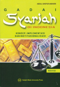 Gadai Syariah di Indonesia: Konsep Implementasi dan Institusionalisasi