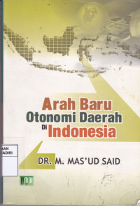 Arah Baru Otonomi Daerah di Indonesia