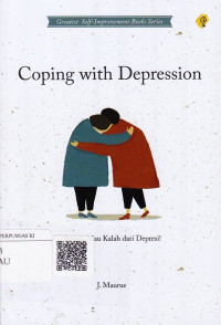 Coping With Depression: Jangan Mau Kalah Dari Depresi