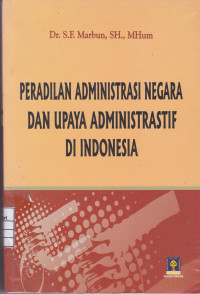 Peradilan Administrasi Negara dan Upaya Administratif di Indonesia