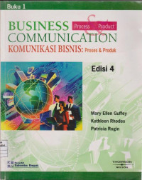 Business Communication (Preocess & Product): Komunikasi Bisnis (Proses & Produk) Buku 1