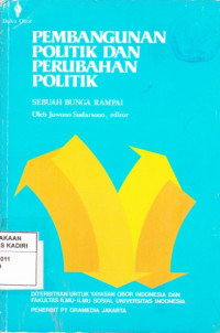 Pembangunan Politik dan Perubahan Politik: Sebuah Bunga Rampai