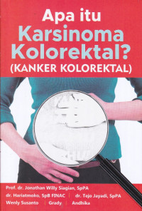 Apa Itu Karsinoma Kolorektal? (Kanker Kolorektal)