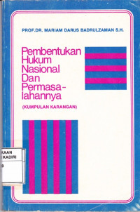 Pembentukan Hukum Nasional dan Permasalahanya (kumpulan Karangan)