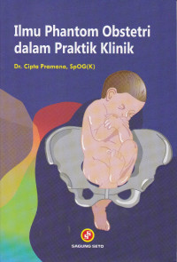 Ilmu Phantom Obstetri Dalam Praktik Klinik