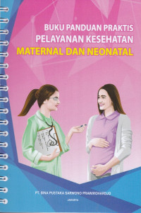 Buku Panduan Praktis Pelayanan Maternal Dan Neonatal Ed 2