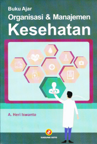 Buku Ajar Organisasi & Manajemen Kesehatan