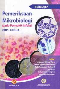 Buku Ajar Pemeriksaan Mikrobiologi Pada Penyakit Infeksi Edisi Kedua