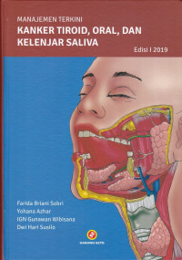 Manajemen Terkini Kanker Tiroid, Oral, Dan Kelenjar Saliva