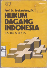 Hukum Dagang Indonesia : Kapita Selekta