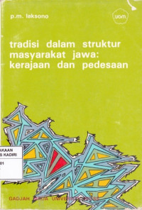 Tradisi Dalam Struktur Masyarakat Jawa: Kerajaan dan Pedesaan