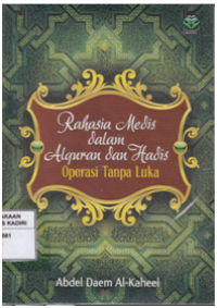 Rahasia Medis dalam Alquran dan Hadis : Operasi Tanpa Luka