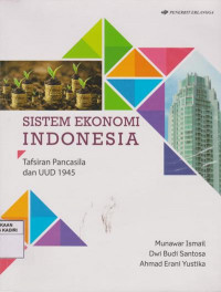 Sistem Ekonomi Indonesia: Tafsiran Pancasila dan UUD 1945