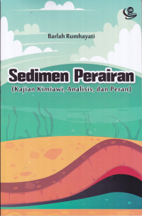 Sedimen Perairan (Kajian Kimiawi, Analisis, dan Peran)