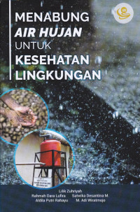 Menabung Air Hujan untuk Kesehatan Lingkungan