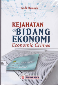 Kejahatan di Bidang Ekonomi (Economic Crimes)