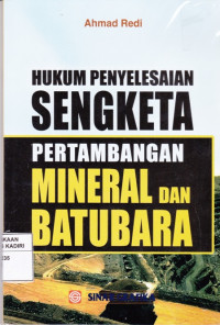 Hukum Penyelesaian Sengketa Pertambangan Mineral dan Batubara