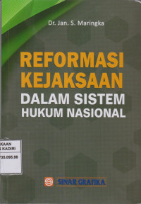 Reformasi Kejaksaan dalam Sistem Hukum Nasional