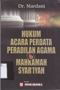 Hukum Acara Perdata Peradilan Agama dan Mahkamah Syar'iyahnya