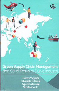 Green Supply Chain Management dan Studi Kasus di Dunia Industri