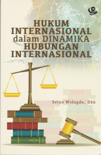 Hukum Internasional dalam Dinamika Hubungan Internasional