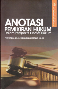 Anotasi Pemikiran Hukum dalam Perspektif Filsafat Hukum
