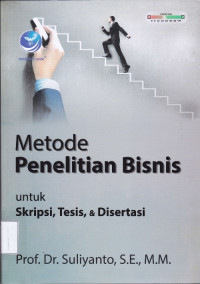 Metode Penelitian Bisnis untuk Skripsi, Tesis, dan Disertasi