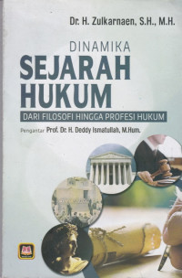 Dinamika Sejarah Hukum: Dari Filosofi Hingga Profesi Hukum