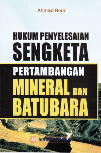 Hukum Penyelesaian Sengketa Pertambangan Mineral dan Batu Bara