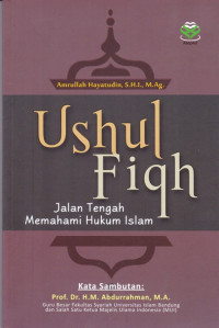 Ushul Fiqh: Jalan Tengan Memahami Hukum Islam