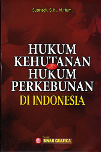 Hukum kehutanan dan Hukum Perkebunan di Indonesia