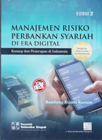 Manajemen Risiko Perbankan Syariah di Era Digital: Konsep dan Penerapan di Indonesia