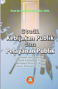 Studi Kebijakan Publik dan Pelayanan Publik