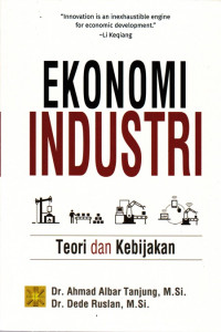 Ekonomi Industri: Teori dan Kebijakan