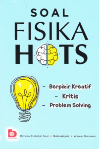 Soal Fisika HOTS: Berpikir Kreatif, Kritis, Problem Solving