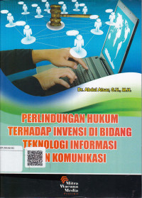 Perlindungan Hukum Terhadap Invensi Di Bidang Teknologi Informasi Dan Komunikasi