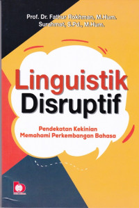 Linguistik Disruptif: Pendekatan Kekinian Memahami Perkembangan Bahasa