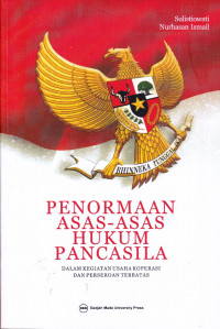 Penormaan Asas-Asas Hukum Pancasila dalam Kegiatan Usaha Koperasi dan Perseroan Terbatas