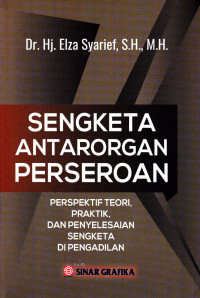 Sengketa Antarorgan Perseroan : Perspektif teori,Parktik dan Penyelesaian sengketa di pengadilan