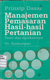 Prinsip Dasar Manajemen Pemasaran  Hasil-Hasil Pertanian : Teori dan Aplikasinya