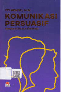 Komunikasi Persuasif: Pendekatan Dan Strategi