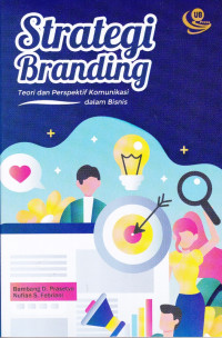 Strategi Branding: Teori dan Perspektif Komunikasi dalam Bisnis